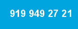 919 949 27 21